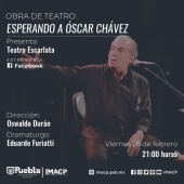 Esperando a Óscar Chávez - Obra de Teatro