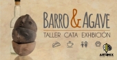 Barro y Agave - Taller y Exposición
