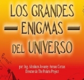 Los Grandes Enigmas del Universo - Ciclo de Conferencias