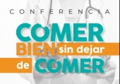 Comer Bien Sin Dejar de Comer - Conferencia