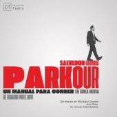 Parkour: Una Manual Para Correr en Línea Recta - Obra de Teatro