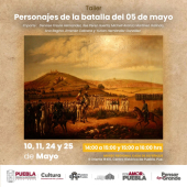 Taller: Personajes de la Batalla del 5 de Mayo