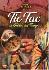 Tic Tac, El Héroe del Tiempo - Festival Internacional de Títeres Rosete Aranda