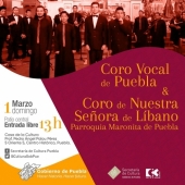 Coro Vocal de Puebla y Coro de Nuestra Señora de Líbano - Concierto