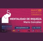 Mentalidad de Riqueza - Conferencia con Mario González