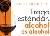 Trago Estándar: Alcohol es Alcohol - Conferencia