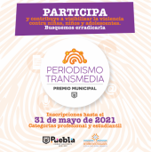 Premio Municipal de Periodismo Transmedia Puebla 2021