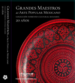 Grandes Maestros del Arte Popular Mexicano - Exposición Temporal