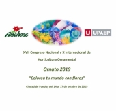 XVII Congreso Nacional y X Internacional de Horticultura Ornamental: Ornato 2019