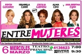 Entre Mujeres - Obra de Teatro en Puebla