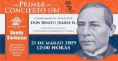 Primer Concierto UBJ en Conmemoración de Benito Juárez