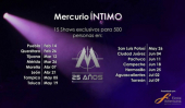 Mercurio 25 años ÍNTIMO Puebla
