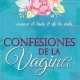 Confesiones de la Vagina - Obra de Teatro