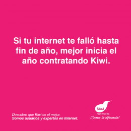Si tu internet te falló hasta fin de año, mejor inicia el año contratando Kiwi - Kiwi Networks - Pue...