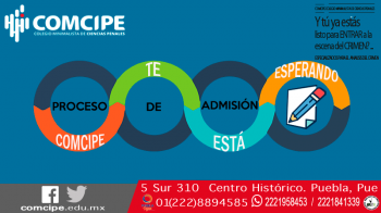 Proceso de admisión COMCIPE 2018 - Colegio Minimalista de Ciencias Penales - COMCIPE - Puebla
