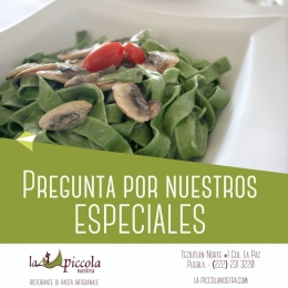 Pregunta por nuestros especiales - Restaurante La Piccola Nostra - Puebla