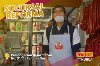 Sucursal Reforma Sur - La Pastora - Cremería y Salchichonería - Puebla
