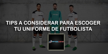 SPORTIPS: tips para futbolistas. ¿Cómo escoger un uniforme adecuadamente? - SPORTIPS - Tienda de art...
