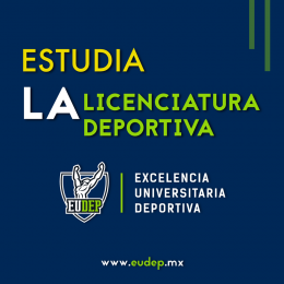 Licenciatura especializada en área deportiva - EUDEP - Excelencia Universitaria Deportiva - Puebla