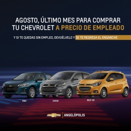Agosto el último mes para adquirir tu Chevrolet a precio empleado. - Chevrolet  Angelópolis - Puebla...