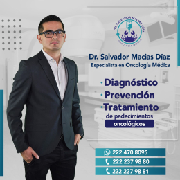 Oncólogo Médico - Dr. Salvador Macias Díaz - Puebla